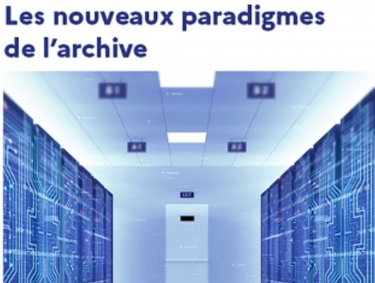 Les nouveaux paradigmes de l'archive