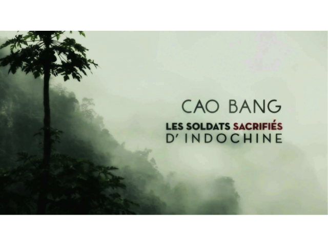 Cao Bang, les soldats sacrifiés d'Indochine
