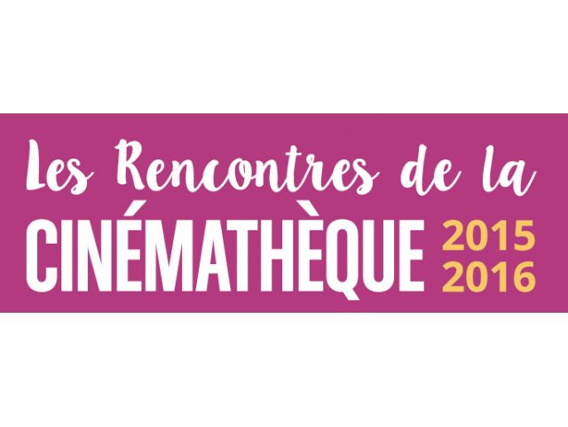 Les Rencontres de la Cinémathèque : Florilège - Séance de rattrapage.