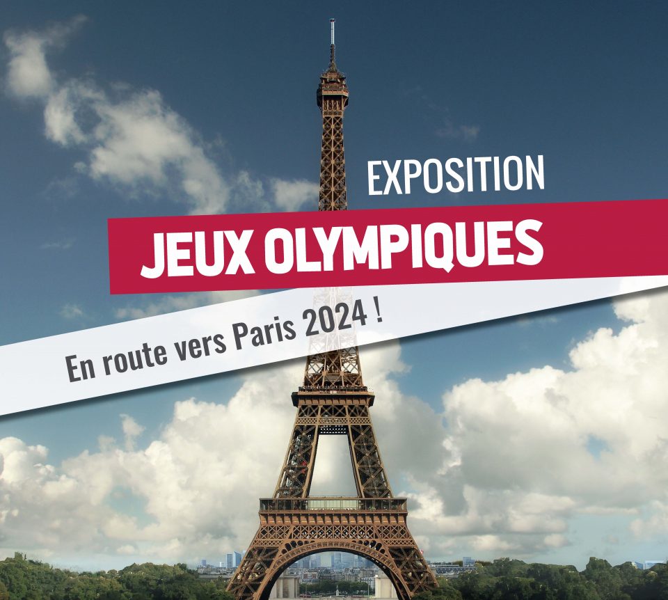 Exposition : "Jeux Olympiques, en route vers Paris 2024 !"